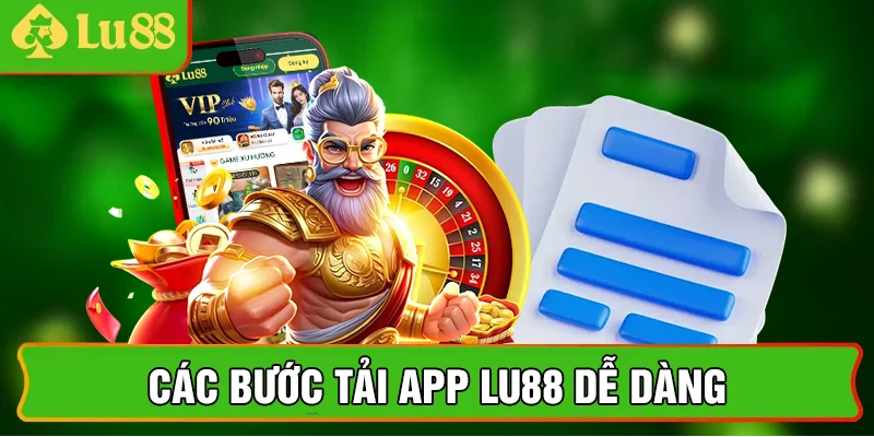 Các bước tải app lu88 dễ dàng